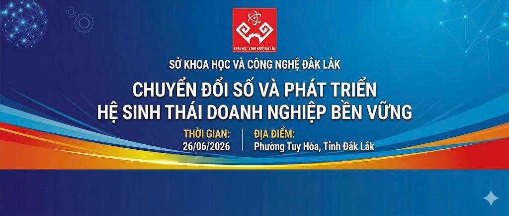 Đắk Lắk sẽ tổ chức Hội thảo về chuyển đổi số và phát triển hệ sinh thái doanh nghiệp bền vững